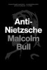 Anti-Nietzsche:  - ISBN: 9781781683163