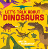 Let's Talk About Dinosaurs:  - ISBN: 9781910126523