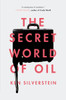 The Secret World of Oil:  - ISBN: 9781781688670