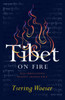 Tibet on Fire: Self-Immolations Against Chinese Rule - ISBN: 9781784781538