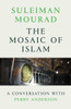 The Mosaic of Islam: A Conversation with Perry Anderson - ISBN: 9781786632128