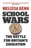School Wars: The Battle for Britain's Education - ISBN: 9781844670918
