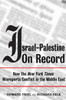 Israel-Palestine on Record: How the New York Times Misreports Conflict in the Middle East - ISBN: 9781844671090