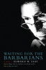 Waiting for the Barbarians: A Tribute to Edward W. Said - ISBN: 9781844672462