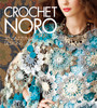 Crochet Noro: 30 Dazzling Designs - ISBN: 9781936096480
