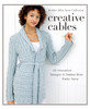 Creative Cables: 25 Innovative Designs in Debbie Bliss Rialto Yarns - ISBN: 9781936096589