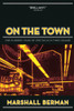 On the Town: One Hundred Years of Spectacle in Times Square - ISBN: 9781844673971