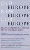 Old Europe, New Europe, Core Europe: Translantic Relations After the Iraq War - ISBN: 9781844675203