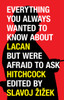 Everything You Always Wanted to Know About Lacan (But Were Afraid to Ask Hitchcock):  - ISBN: 9781844676217