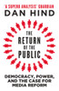 The Return of the Public: Democracy, Power and the Case for Media Reform - ISBN: 9781844678631