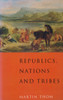 Republics, Nations and Tribes:  - ISBN: 9781859840207