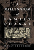 A Millennium of Family Change: Feudalism to Capitalism in Northwestern Europe - ISBN: 9781859840528