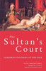 Sultan's Court: European Fantasies of the East - ISBN: 9781859841228