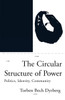 The Circular Structure of Power: Politics, Identity, Community - ISBN: 9781859841525