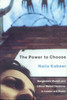 The Power to Choose: Bangladeshi Women and Labor Market Decisions in London and Dhaka - ISBN: 9781859842065