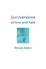 (Per)Versions of Love and Hate:  - ISBN: 9781859842362