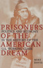 Prisoners of the American Dream: Politics and Economy in the History of the US Working Class - ISBN: 9781859842485