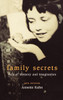 Family Secrets: Acts of Memory and Imagination - ISBN: 9781859844069