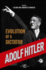 Adolf Hitler: Evolution of a Dictator - ISBN: 9788854408975