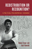 Redistribution or Recognition?: A Political-Philosophical Exchange - ISBN: 9781859844922