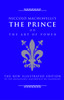 Niccolo Machiavelli's The Prince on The Art of Power: The New Illustrated Edition of the Renaissance Masterpiece on Leadership - ISBN: 9781844838028