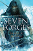 Seven Forges: Seven Forges, Book I - ISBN: 9780857663832