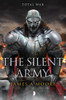 The Silent Army: Seven Forges Book IV - ISBN: 9780857665751