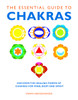 The Essential Guide to Chakras: Discover the Healing Power of Chakras for Mind, Body and Spirit - ISBN: 9781780280042