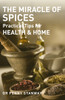 Miracle of Spices: Practical Tips for Health, Home and Beauty - ISBN: 9781780285757