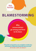 Blamestorming: Why conversations go wrong and how to fix them - ISBN: 9781780286549