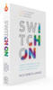 Switch On: Unleash Your Creativity and Thrive with the New Science & Spirit of Breakthrough - ISBN: 9781780288338