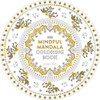 The Mindful Mandala Coloring Book: Inspiring Designs for Contemplation, Meditation and Healing - ISBN: 9781780289199