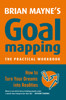 Goal Mapping: How to Turn Your Dreams into Realities - ISBN: 9781842931387