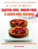 Cook's Bible: Gluten-free, Wheat-free & Dairy-free Recipes: More than 100 Mouth-Watering Recipes for all the Family - ISBN: 9781844838110