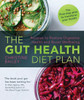 The Gut Health Diet Plan: Recipes to Restore Digestive Health and Boost Wellbeing - ISBN: 9781848997332