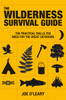 The Wilderness Survival Guide: Techniques and know-how for surviving in the wild - ISBN: 9781907486043