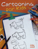 Cartooning For Kids:  - ISBN: 9781402701115