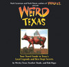 Weird Texas: Your Travel Guide to Texas's Local Legends and Best Kept Secrets - ISBN: 9781402766879