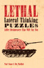 Lethal Lateral Thinking Puzzles: Killer Brainteasers That Will Slay You - ISBN: 9781402778810