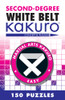 Second-Degree White Belt Kakuro:  - ISBN: 9781402787942