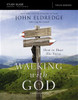The Walking with God Study Guide Expanded Edition - ISBN: 9780310084778
