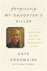 Forgiving My Daughter's Killer - ISBN: 9780718091477
