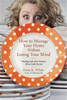 How to Manage Your Home Without Losing Your Mind - ISBN: 9780718079956