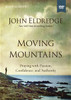 Moving Mountains Video Study - ISBN: 9780718038526