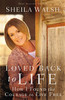 Loved Back to Life - ISBN: 9780718021870