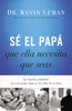 Sé el papá que ella necesita que seas - ISBN: 9780718001117