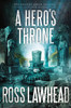 A Hero's Throne - ISBN: 9781595549105