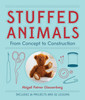 Stuffed Animals: From Concept to Construction - ISBN: 9781454703648