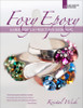 Foxy Epoxy: 44 Great Epoxy Clay Projects with Serious Bling - ISBN: 9781454707585