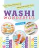 Washi Wonderful: Creative Projects & Ideas for Paper Tape - ISBN: 9781454708117